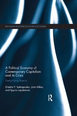 A Political Economy of Contemporary Capitalism and its Crisis - Dimitris Sotiropoulos, John Milios, Spyros Lapatsioras