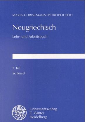 Neugriechisch. Lehr- und Arbeitsbuch - Maria Christmann-Petropoulou