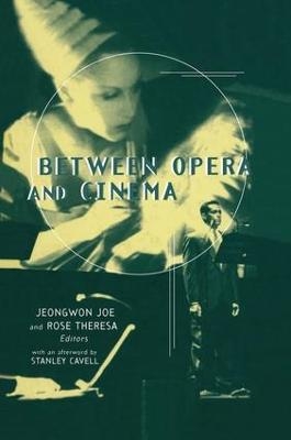 Between Opera and Cinema - 