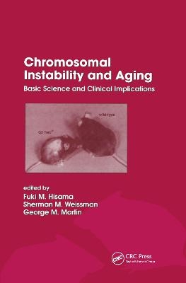 Chromosomal Instability and Aging - Fuki Hisama, Sherman M. Weissman, George M. Martin