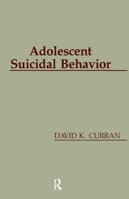 Adolescent Suicidal Behavior - David K. Curran