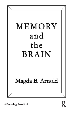 Memory and the Brain - Magda B. Arnold