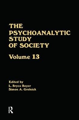 The Psychoanalytic Study of Society, V. 13 - 