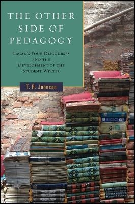 The Other Side of Pedagogy - T. R. Johnson