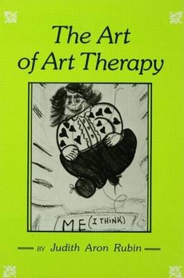 The Art of Art Therapy - Judith Aron - Rubin