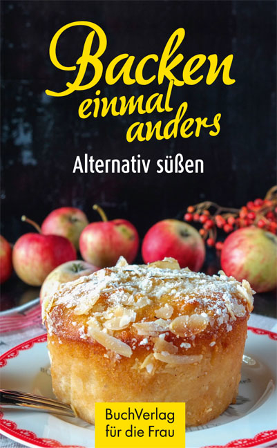 Backen einmal anders - Carola Ruff