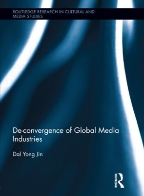 De-Convergence of Global Media Industries - Dal Yong Jin
