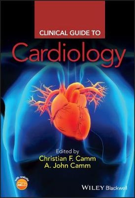 Clinical Guide to Cardiology - Christian F. Camm, John A. Camm