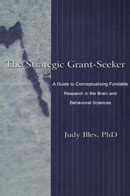 The Strategic Grant-seeker - Judy Illes