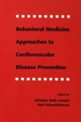 Behavioral Medicine Approaches to Cardiovascular Disease Prevention - 