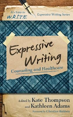 Expressive Writing - Kate Thompson, Kathleen Adams