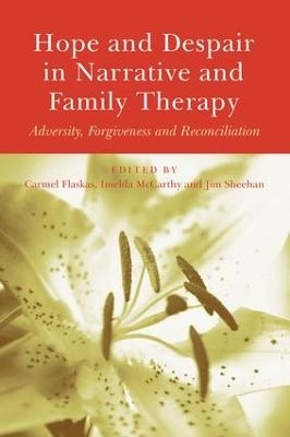 Hope and Despair in Narrative and Family Therapy - 