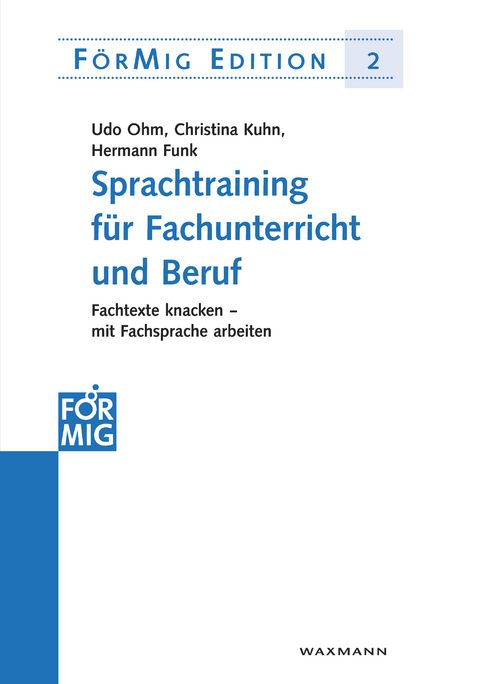 Sprachtraining für Fachunterricht und Beruf -  Udo Ohm,  Christina Kuhn,  Hermann Funk