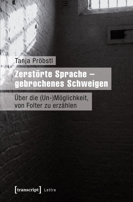 Zerstörte Sprache - gebrochenes Schweigen - Tanja Pröbstl