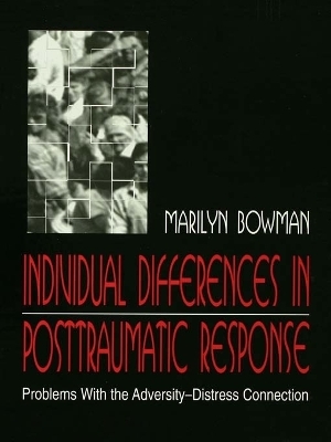 individual Differences in Posttraumatic Response - Marilyn L. Bowman
