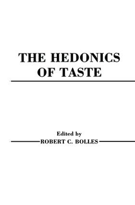 Hedonics of Taste - Robert C. Bolles