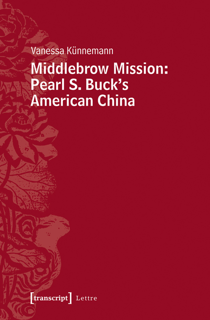 Middlebrow Mission: Pearl S. Buck's American China - Vanessa Künnemann