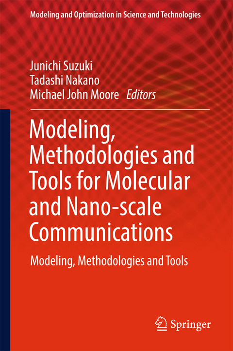 Modeling, Methodologies and Tools for Molecular and Nano-scale Communications - 