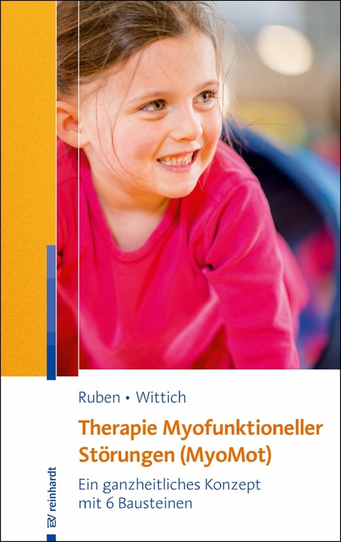 Therapie Myofunktioneller Störungen (MyoMot) - Laura Ruben, Constanze Wittich