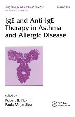 IgE and Anti-IgE Therapy in Asthma and Allergic Disease - 