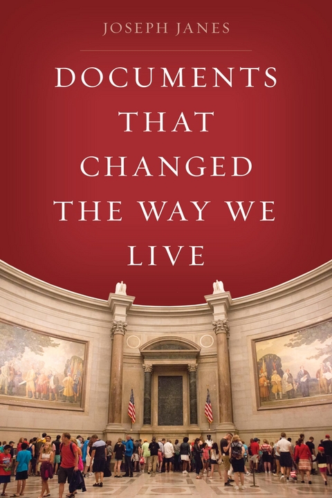 Documents That Changed the Way We Live -  Joseph Janes