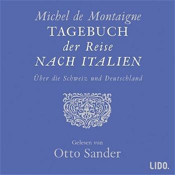 Tagebuch der Reise nach Italien über die Schweiz und Deutschland - Michel de Montaigne