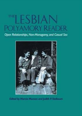 The Lesbian Polyamory Reader - Marcia Munson, Judith Stelboum