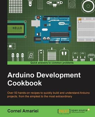 Arduino Development Cookbook - Cornel Amariei