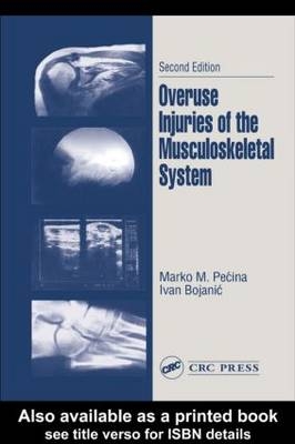 Overuse Injuries of the Musculoskeletal System - Marko M. Pecina
