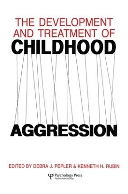 The Development and Treatment of Childhood Aggression - 