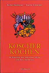 Koscher Kochen - Rachel Heuberger, Regina Schneider
