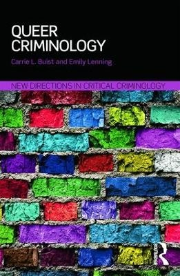 Queer Criminology - Carrie L. Buist, Emily Lenning