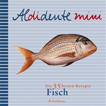 Aldidente mini: Fisch - Esther von Bruchhausen
