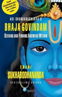 Adi Shankaracharya's Bhaja Govindam - Swami Sukhabodhananda