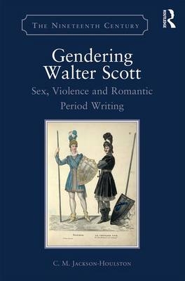 Gendering Walter Scott -  C.M. Jackson-Houlston