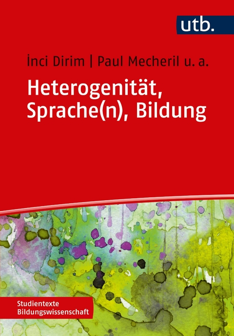 Heterogenität, Sprache(n), Bildung - Inci Dirim, Paul Mecheril