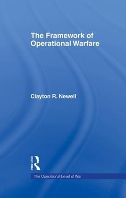 The Framework of Operational Warfare - Clayton Newell