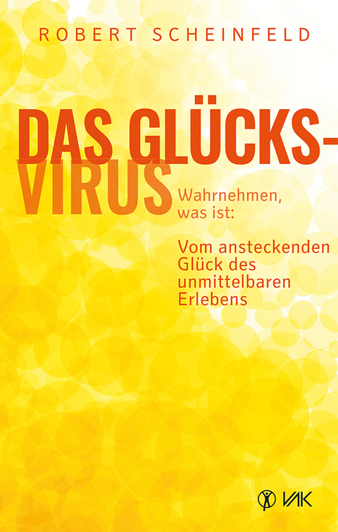 Das Glücksvirus - Robert Scheinfeld