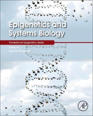 Epigenetics and Systems Biology -  Leonie Ringrose