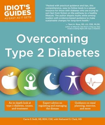 Idiot's Guides: Overcoming Type 2 Diabetes - Carrie S. Swift