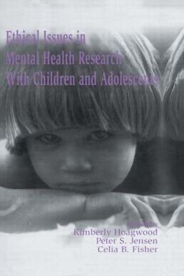 Ethical Issues in Mental Health Research With Children and Adolescents - 