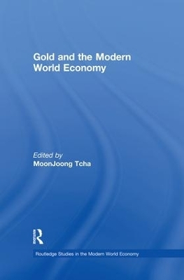 Gold and the Modern World Economy - 