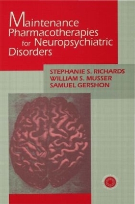 Maintenance Pharmacotherapies for Neuropsychiatric Disorders - Stephanie Richards