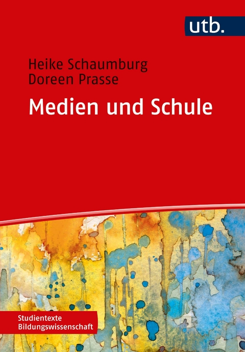 Medien und Schule - Heike Schaumburg, Doreen Prasse