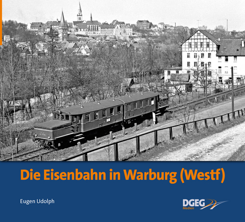 Die Eisenbahn in Warburg - Eugen Udolph