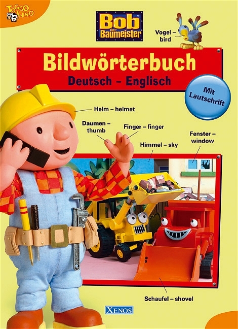 Bob der Baumeister - Bildwörterbuch Deutsch-Englisch - Antje Bones