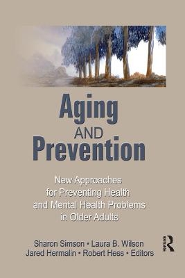 Aging and Prevention - Robert E Hess