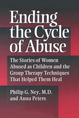Ending The Cycle Of Abuse - Philip G. Ney, Anna Peters