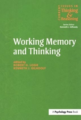 Working Memory and Thinking - Kenneth Gilhooly, Robert H. Logie