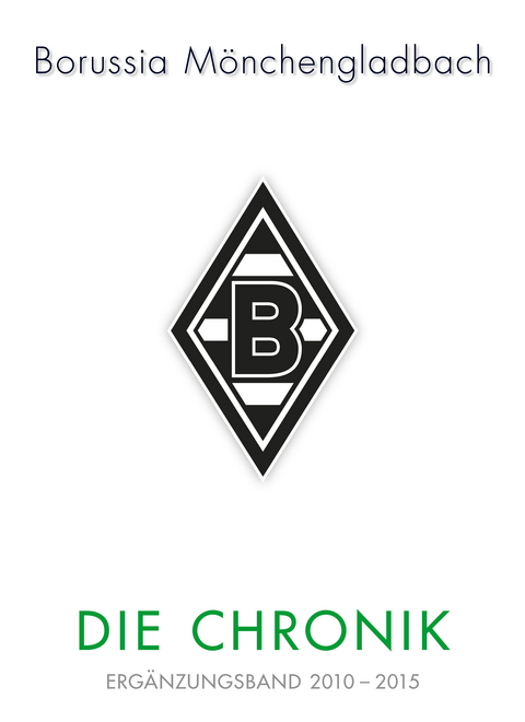 Borussia Mönchengladbach: Die Chronik - Markus Aretz, Michael Lessenich